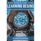 When Graduation's Over, Learning Begins: Lessons for STEM Students and Professionals - Paperback