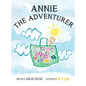 Annie the Adventurer - Hardcover