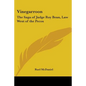 Vinegarroon: The Saga of Judge Roy Bean, Law West of the Pecos - Paperback