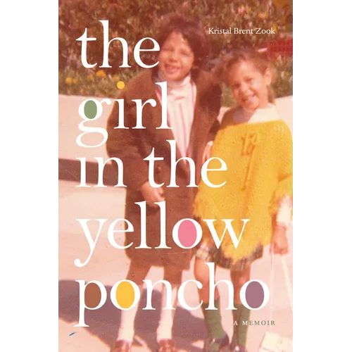The Girl in the Yellow Poncho: A Memoir - Hardcover