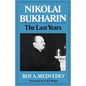Nikolai Bukharin: The Last Years - Paperback