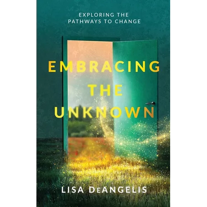 Embracing the Unknown: Exploring the Pathways to Change - Paperback
