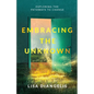 Embracing the Unknown: Exploring the Pathways to Change - Paperback