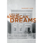 City of American Dreams: A History of Home Ownership and Housing Reform in Chicago, 1871-1919 - Paperback