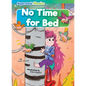 No Time for Bed - Library Binding