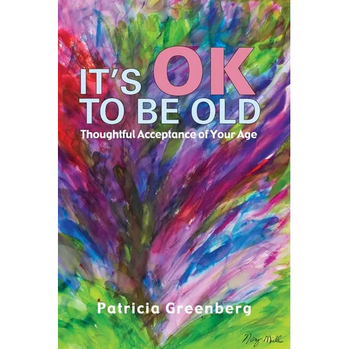 It's OK to Be Old - Paperback