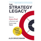 The Strategy Legacy: How to Future-Proof a Business and Leave Your Mark - Hardcover