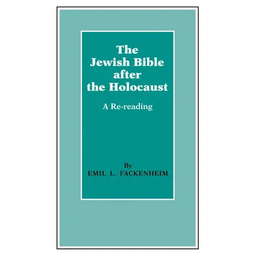 The Jewish Bible After the Holocaust: A Re-Reading - Hardcover