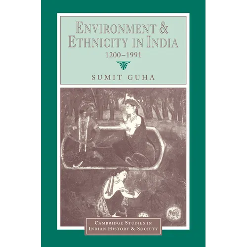 Environment and Ethnicity in India, 1200 1991 - Paperback