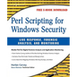 Perl Scripting for Windows Security: Live Response, Forensic Analysis, and Monitoring - Paperback