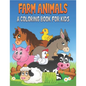Farm Animals A Coloring Book For Kids: 50 Cute Farm Animals Designs for Kids And Toddlers - Paperback