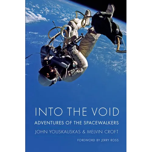 Into the Void: Adventures of the Spacewalkers - Hardcover