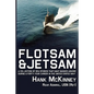 Flotsam & Jetsam - A Collection of Sea Stories That Have Washed Ashore During a Forty-Year Career in the United States Navy - Paperback