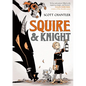 Squire & Knight - Hardcover
