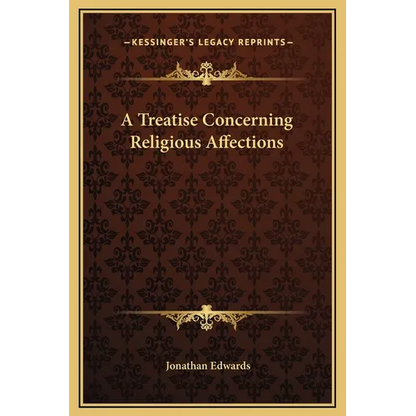 A Treatise Concerning Religious Affections - Hardcover
