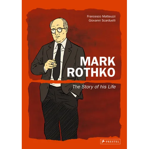 Mark Rothko: The Story of His Life - Hardcover