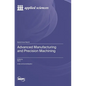 Advanced Manufacturing and Precision Machining - Hardcover