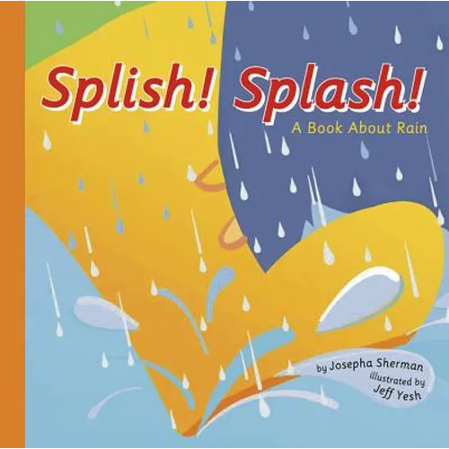 Splish! Splash!: A Book about Rain - Paperback
