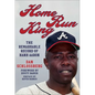 Home Run King: The Remarkable Record of Hank Aaron - Hardcover