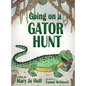 Going on a Gator Hunt - Hardcover