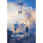 The Last Days of Good People - Paperback