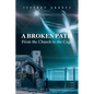 A Broken Path: From the Church to the Cage - Paperback