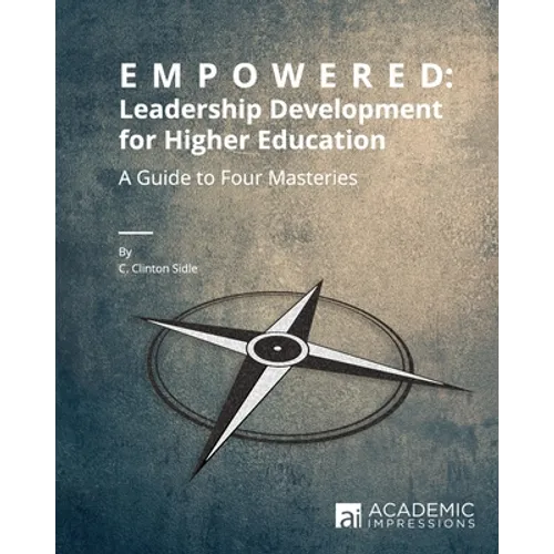 Empowered: Leadership Development for Higher Education - Paperback