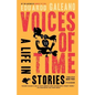 Voices of Time: A Life in Stories - Paperback