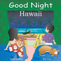 Good Night Hawaii - Board Book