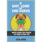 A Sh*t Load of Dad Jokes - Paperback