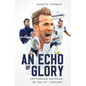 An Echo of Glory: Tottenham Hotspur in the 21st Century - Hardcover