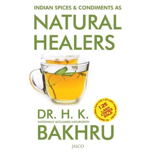 Indian Spices and Condiments as Natural Healers - Paperback