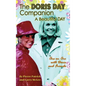 The Doris Day Companion: A Beautiful Day - Hardcover