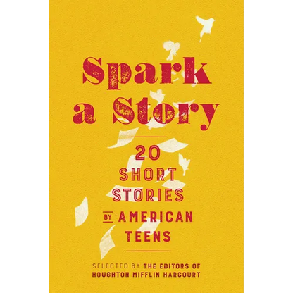 Spark a Story: Twenty Short Stories by American Teens - Paperback
