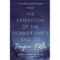 The Expedition of the Donner Party and Its Tragic Fate: A Survivor's True Account of America's Most Harrowing Pioneer Journey - Paperback