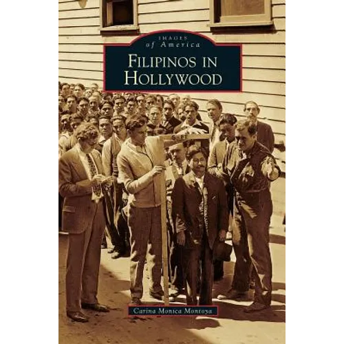 Filipinos in Hollywood - Hardcover