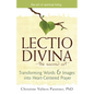Lectio Divina--The Sacred Art: Transforming Words & Images Into Heart-Centered Prayer - Hardcover