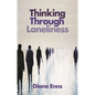 Thinking Through Loneliness - Hardcover