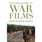 The Philosophy of War Films - Hardcover