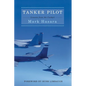 Tanker Pilot: Lessons from the Cockpit - Paperback