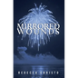 Mirrored Wounds - Hardcover