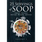 25 Servings of SOOP: Literary Journeys into Life, Meaning, and Love - Paperback