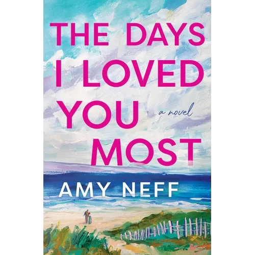 The Days I Loved You Most - Library Binding