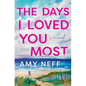 The Days I Loved You Most - Library Binding