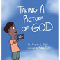Taking A Picture of God - Hardcover