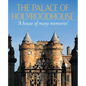 The Palace of Holyroodhouse: A House of Many Memories - Hardcover