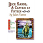 Dick Sands, A Captain at Fifteen - Paperback
