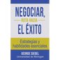 Negociar, ruta hacia el éxito: Estrategias y habilidades esenciales - Paperback