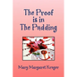 The Proof Is in the Pudding - Paperback