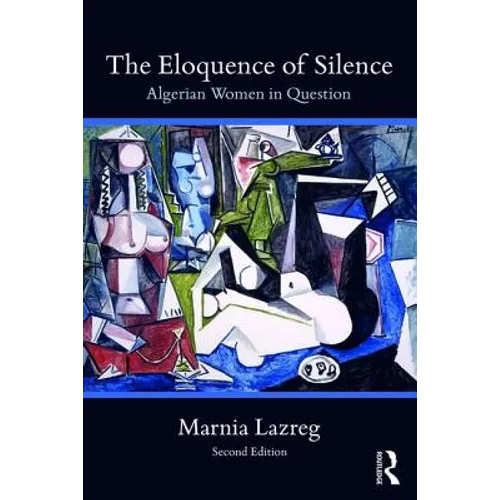 The Eloquence of Silence: Algerian Women in Question - Paperback
